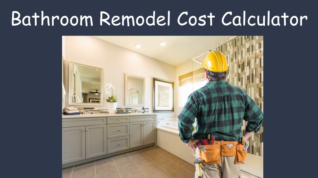 Bathroom Remodel Cost Calculator