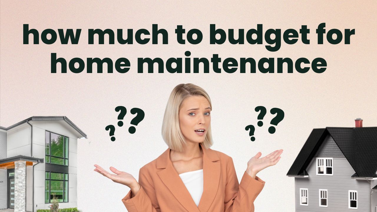 how much to budget for home maintenance