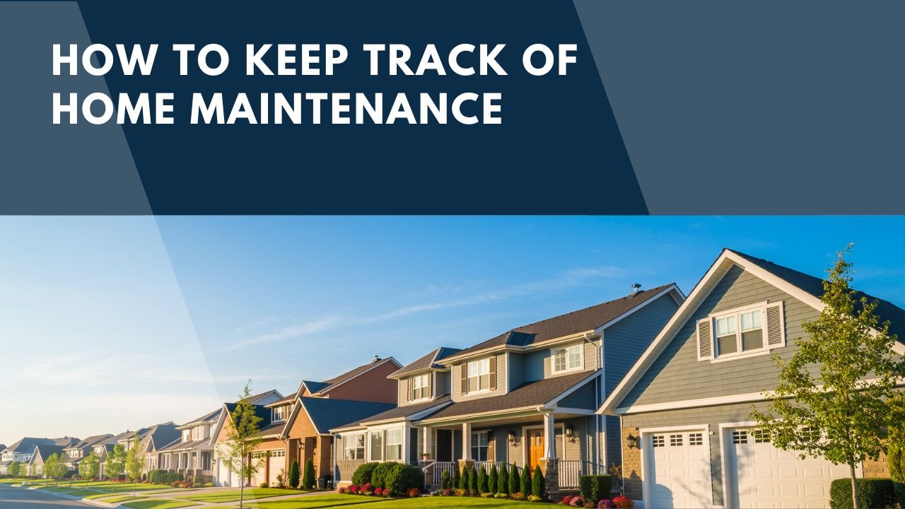 how to keep track of home maintenance