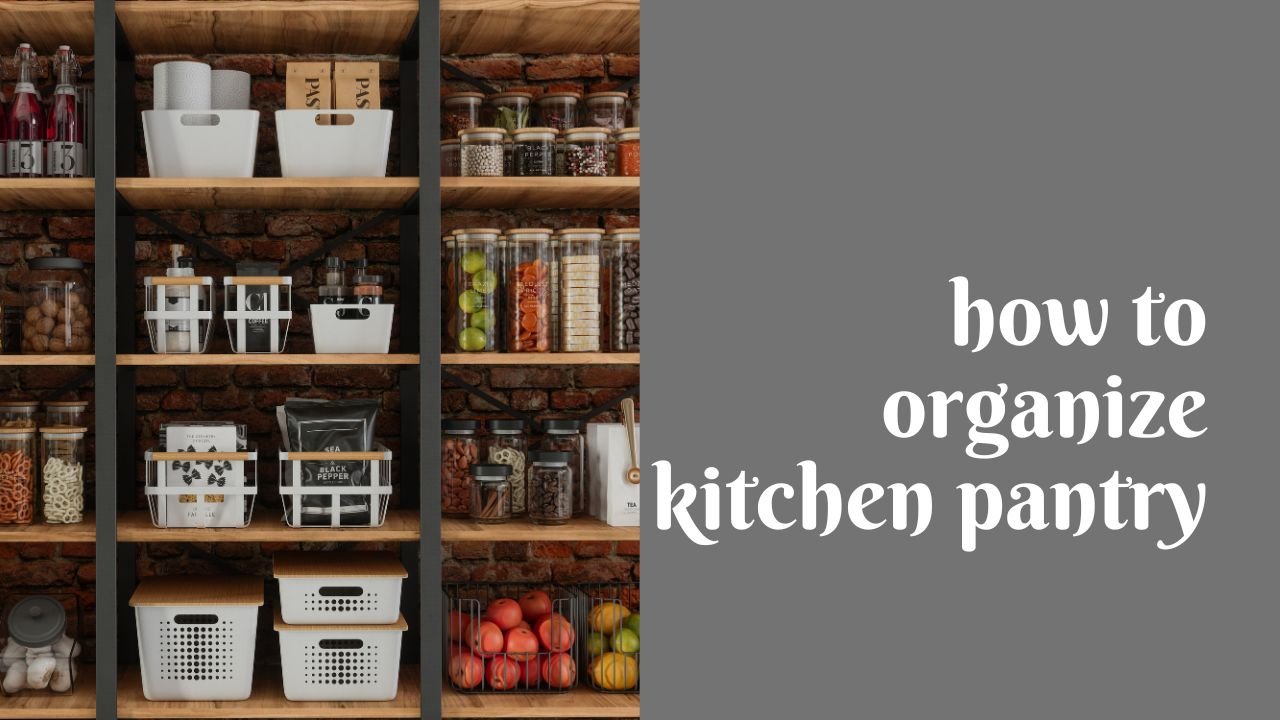 how to organize kitchen pantry