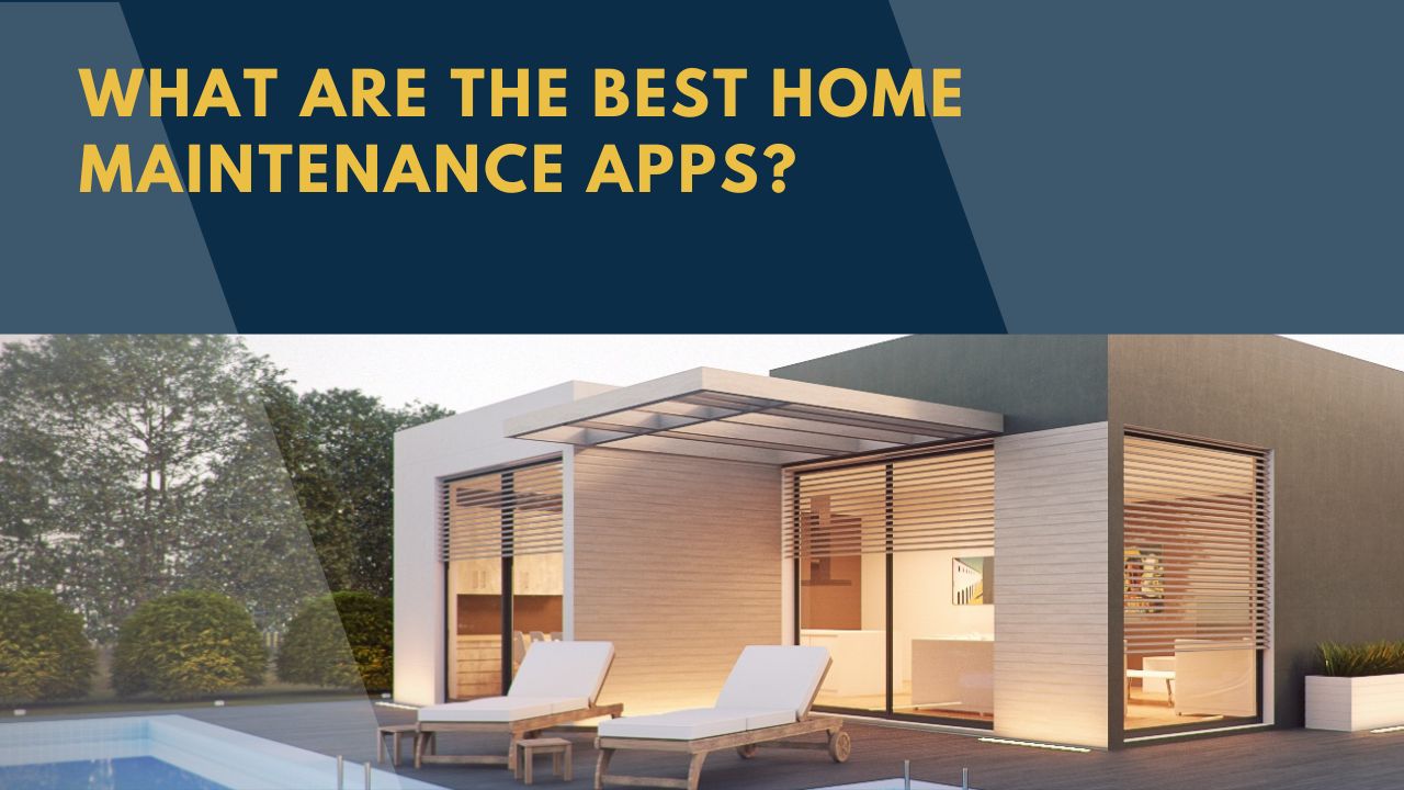 what are the best home maintenance apps?